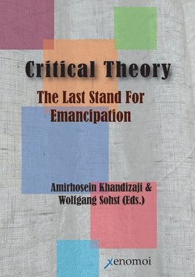 Amirhosein Khandizaji, Wolfgang Sohst - Critical Theory, Häftad