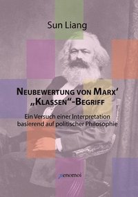 bokomslag Neubewertung von Marx' "Klassen"-Begriff