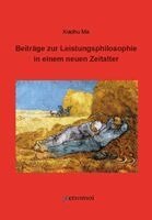 Xiaohu Ma - Beiträge zur Leistungsphilosophie in einem neuen Zeitalter, Häftad