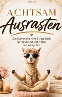 Malin Löw - Achtsam Ausrasten, Häftad