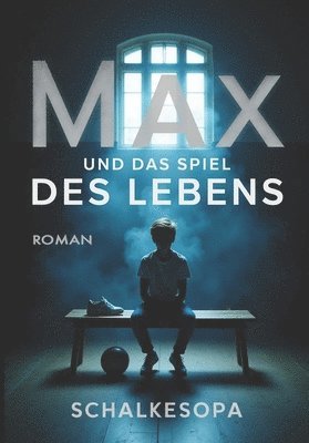 bokomslag Max und das Spiel des Lebens