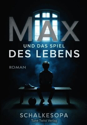 Schalkesopa, SchalkesOpa - Max und das Spiel des Lebens, Häftad