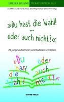 'Du hast die Wahl! ... oder auch nicht? '