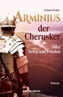 Eckhard Dreifke - Arminius der Cherusker oder Krieg und Frieden, Häftad
