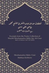 bokomslag Excerpts from the Poetry Collection of Shaykh Mouhamadou Mahy bin Ali Cissé