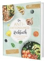 bokomslag Das Anti-Entzündungskochbuch: Mit Genuss zu mehr Gesundheit und Vitalität - Entzündungshemmende Ernährung leicht gemacht! Mit einfachen & schnellen Rezepten + 30 Tage Ernährungsplan