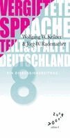 Bernhard Bavink, Victor Klemperer, Wolfgang W. Kellner, Jörg W. Rademacher - Vergiftete Sprache teilt und spaltet Deutschland, Häftad. Tillgänglighet: Lägg i varukorg
