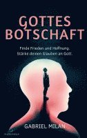 bokomslag Gottes Botschaft: Begegnungen mit Herrn - Finde Frieden & Hoffnung