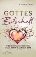 bokomslag Gottes Botschaft: Begegnungen mit Herrn I Texte und Gedichte I Christ I Gott I Jesus Christus