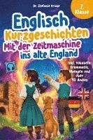 bokomslag Englisch Kurzgeschichten 7. Klasse | Mit der Zeitmaschine ins alte England | Inkl. Vokabeln, Grammatik, Übungen & Audios | Von Didaktikern entwickelt
