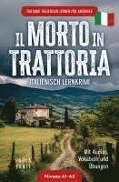 bokomslag Italiano! Italienisch lernen für Anfänger | Lernkrimi Italienisch A1-A2 | Il morto in trattoria | Mit Audios, Vokabeln und Übungen