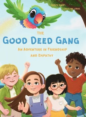 bokomslag Good Deed Gang - An Adventure in Friendship and Empathy