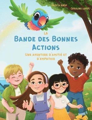 Bande des Bonnes Actions - Une aventure d'amitié et d'empathie