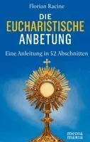 Florian Racine - Die eucharistische Anbetung, Inbunden. Tillgänglighet: Lägg i varukorg