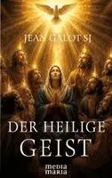 Jean Galot SJ - Der Heilige Geist, Inbunden. Tillgänglighet: Lägg i varukorg