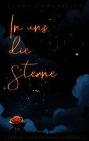 In uns die Sterne