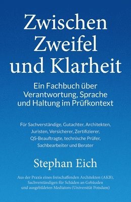 bokomslag Zwischen Zweifel und Klarheit: Ein Fachbuch über Verantwortung, Sprache und Haltung im Prüfkontext