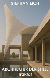 bokomslag Architektur der Stille - Traktat