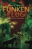 Marie Meier - Funkenflug (Der letzte Schlüssel 2), Häftad