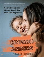 Timo Warnholz, Sarah Weber, Ina Landau, Hannah Winkler, Christin Füchtenschneider - Einfach anders: Neurodivergente Kinder durch ihre Kita-Zeit begleiten, Häftad. Tillgänglighet: Lägg i varukorg