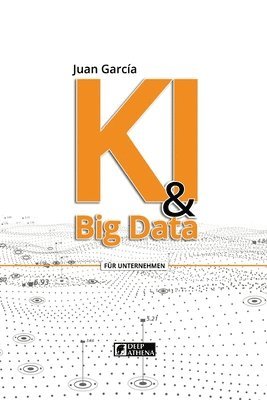 Juan García, Deep Athena - KI & Big Data, Häftad