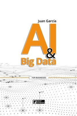 Juan Garcia - AI & Big Data, Häftad