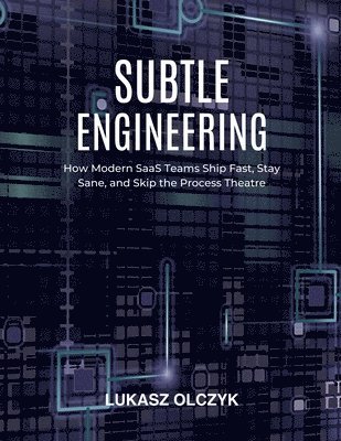 Lukasz Olczyk - Subtle Engineering, Häftad