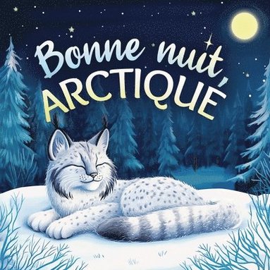 Emily Johnson - Bonne nuit, Arctique, Häftad