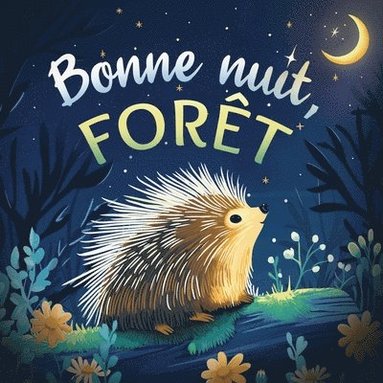 Emily Johnson - Bonne nuit, forêt, Häftad