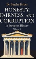 Sascha Ferber - Honesty, Fairness, and Corruption in European History - Volume 1, Inbunden