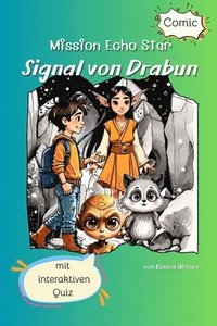 bokomslag Mission Echo Star - Signal von Drabun (Comic-Abenteuer für Jungen und Mädchen)