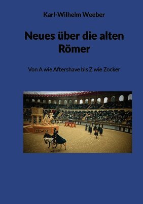 Neues über die alten Römer