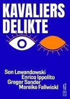 Son Lewandowski, Gregor Sander, Enrico Ippolito, Mareike Fallwickl - Kavaliersdelikte, Häftad. Tillgänglighet: Lägg i varukorg