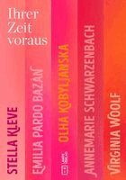 Annemarie Schwarzenbach, Emilia Pardo Bazán, Stella Kleve, Virginia Woolf, Olha Kobyljanska - Ihrer Zeit voraus, Inbunden