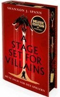 Shannon J. Spann - A Stage set for Villains (Deluxe-Ausgabe), Inbunden
