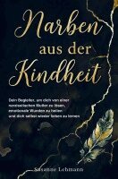 Susanne Lehmann - Narben aus der Kindheit, Häftad