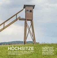 Wilhelm Koch - Hochsitze, Inbunden