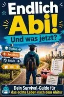 Niko Faber - Endlich Abi! Und was jetzt?, Häftad. Tillgänglighet: Lägg i varukorg