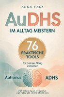 Anna Falk - AuDHS im Alltag meistern: 76 praktische Tools für deinen Alltag zwischen Autismus und ADHS, Häftad