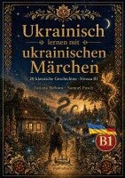 Tatjana Bjelowa, Samuel Pusch - Ukrainisch lernen mit ukrainischen Märchen, Häftad