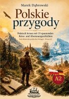 Marek Dabrowski - Polskie przygody Polnisch lernen mit 25 spannenden Reise- und Abenteuergeschichten, Häftad