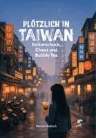 Maren Hedrich - Plötzlich in Taiwan, Häftad. Tillgänglighet: Lägg i varukorg