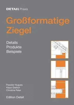 Theodor Hugues, Klaus Greilich, Christine Peter - Großformatige Ziegel, Häftad. Tillgänglighet: Tillfälligt slut