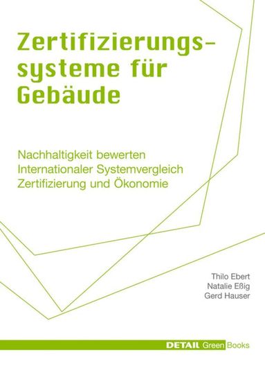 Thilo Ebert, Natalie Eßig, Gerd Hauser - Zertifizierungssysteme Für Gebäude, Inbunden