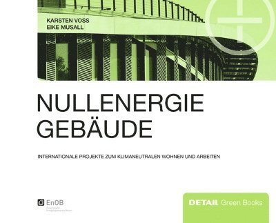 Karsten Voss, Eike Musall - Nullenergiegebäude, Inbunden. Tillgänglighet: Tillfälligt slut