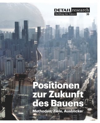 Petra von Both, Nils Fischer, Fabio Gramazio, Matthias Kohler, Hans-Dieter Hegner, Andres Lepik, Alexander Rieck, Markus Schlegel, Matthias Schuler, Alain Thierstein, Oskar Zieta - Positionen Zur Zukunft Des Bauens, Inbunden. Tillgänglighet: Tillfälligt slut