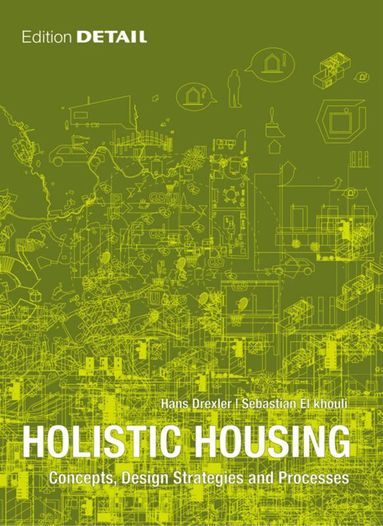 Hans Drexler, Sebastian El khouli - Holistic Housing, Inbunden