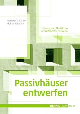 Roberto Gonzalo, Rainer Vallentin - Passivhäuser entwerfen, Inbunden. Tillgänglighet: Tillfälligt slut