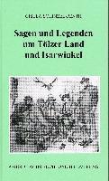 bokomslag Sagen und Legenden um Tölzer Land und Isarwinkel