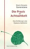 Mahathera H. Gunaratana - Die Praxis der Achtsamkeit, Inbunden. Tillgänglighet: Lägg i varukorg